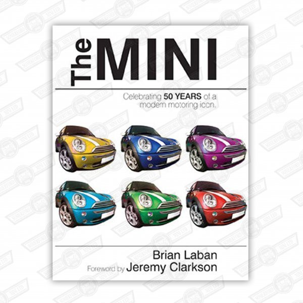 THE MINI- CELEBRATING 50 YEARS OF A MODERN MOTORING ICON